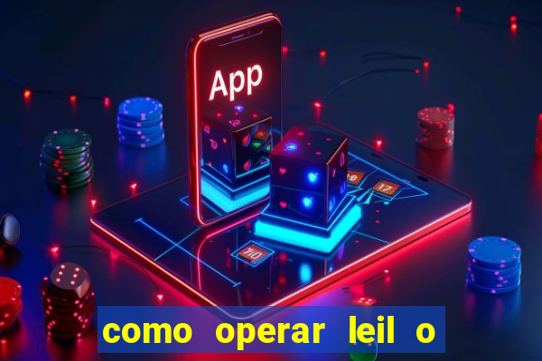 como operar leil o de abertura mini indice